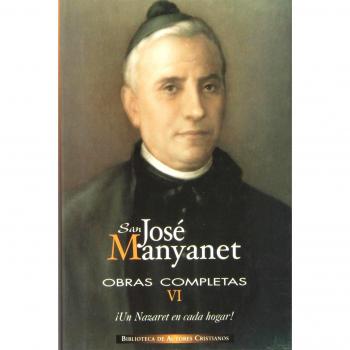Obras completas de San José Manyanet.VI: Un Nazaret en cada hogar.José Manyanet,