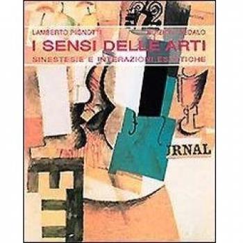 I sensi delle arti. Sinestesie e interazioni estetiche