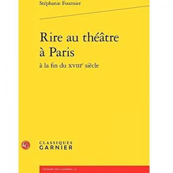 Rire Au Théâtre À Paris À La Fin Du Xviiie Siècle