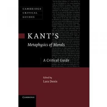 Lara Denis Kant's Metaphysics of Morals