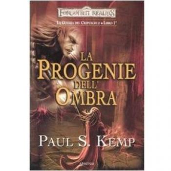 La progenie dell'ombra. Le guerre del crepuscolo. Forgotten Realms
