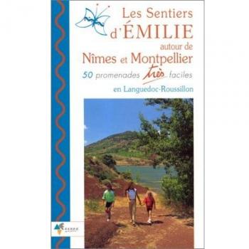 Les Sentiers D'emilie Autour De Nîmes Et Montpellier