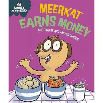 Money Matters Meerkat Earns Money by Sue Graves