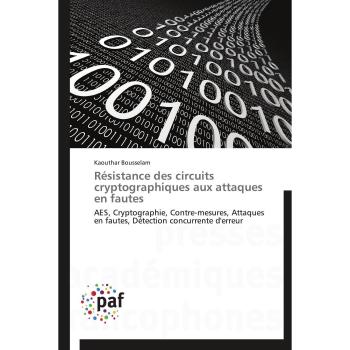 Résistance des circuits cryptographiques aux attaques en fautes