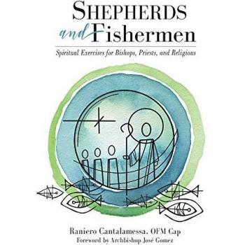 Shepherds and Fishermen by Cantalamessa & Raniero & OFM Cap