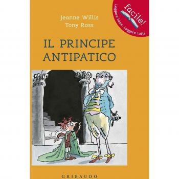 Il principe antipatico. Ediz. illustrata