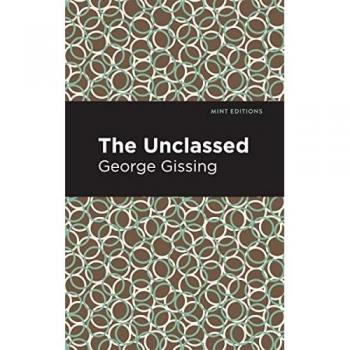 The Unclassed (Mint Editions―Literary Fiction)