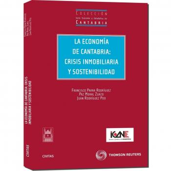 La economía de Cantabria: Crisis inmobiliaria y sostenibilidad (Tapa blanda).