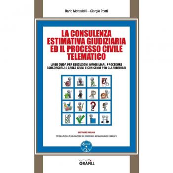 La consulenza estimativa giudiziaria ed il processo civile telematico. Con Contenuto digitale per download e accesso on line