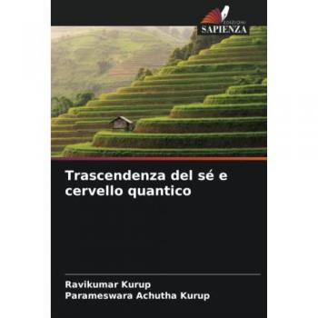 Trascendenza del sé e cervello quantico