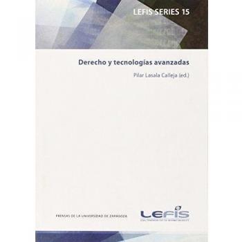Derecho y tecnologías avanzadas (Lefis Series)
