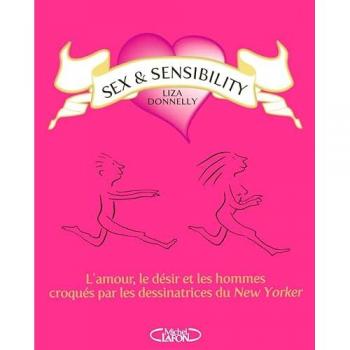 Sex and sensibility: L'amour, le désir, les hommes croqués par les dessinatrices du New-Yorker