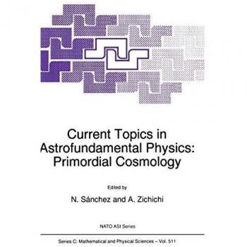 Current Topics in Astrofundamental Physics: Primordial Cosmology