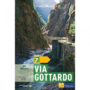 Wanderland Schweiz 07. Via Gottardo