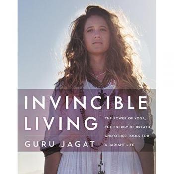 Invincible Living : The Power of Yoga, the Energy of Breath, and Other Tools ...