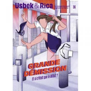 Usbek et Rica n°36 : La Grande Démission / Dis, comment on fera des bébés demain ?