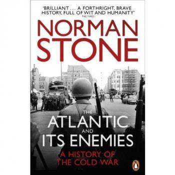 The Atlantic and Its Enemies: A History of the Cold War