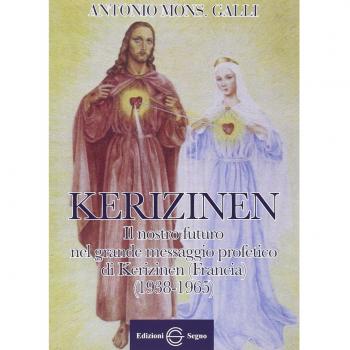 Kerizinen. Il nostro futuro grande nel messaggio profetico di Kerizinen (Francia 1938-1965)