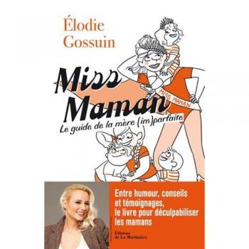 Miss Maman. Guide de la mère