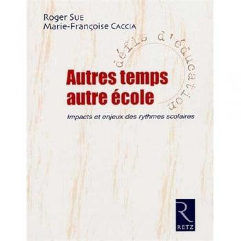 Autres temps, autre école : Impact et enjeux des rythmes scolaires