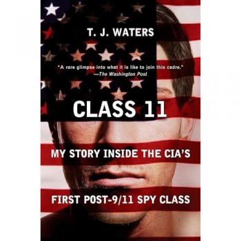 Class 11: My Story Inside the CIA's First Post-9/11 Spy Class