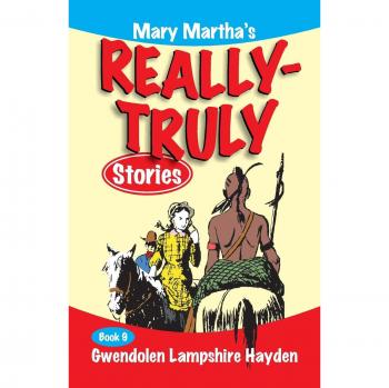 Mary Martha's Really Truly Stories: Book 9
