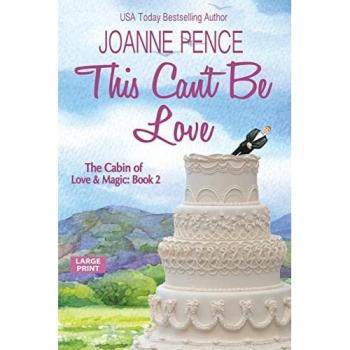 This Can't be Love [Large Print]: The Cabin of Love & Magic