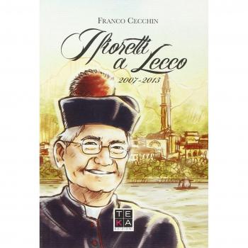 I fioretti a Lecco 2007-2013