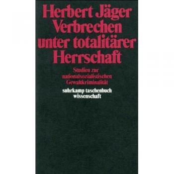 Verbrechen unter totalitärer Herrschaft: Studien zur nationalsozialistischen Gewaltkriminalität