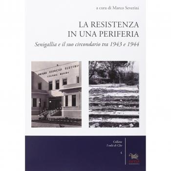 La resistenza in una periferia. Senigalia e il suo circondario tra 1943 e 1944