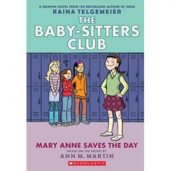 The Baby-Sitters Club 03. Mary Anne Saves the Day (Baby-Sitters Club Graphix)