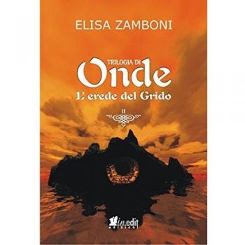 L'erede del grido. Trilogia di Onde