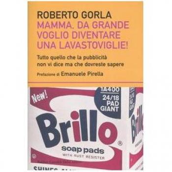 Mamma, da grande voglio diventare una lavastoviglie! Tutto quello che la pubblicità non vi dice ma che dovreste sapere