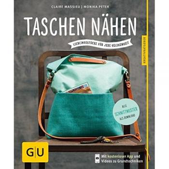 Taschen nähen: Lieblingsstücke für jede Gelegenheit (GU Kreativratgeber)