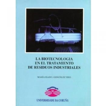 Biotecnologia en el tratamiento de residuos industriales