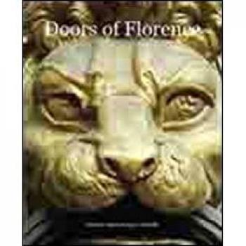 Doors of Florence. Ediz. multilingue