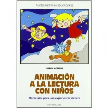 Animación a la lectura con niños: Materiales para una experiencia directa (Tapa blanda).