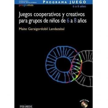 PROGRAMA JUEGO. Juegos cooperativos y creativos para grupos de niños de 6 a 8 a