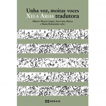 UNHA VOZ, MOITAS VOCES. XELA ARIAS TRADUTORA