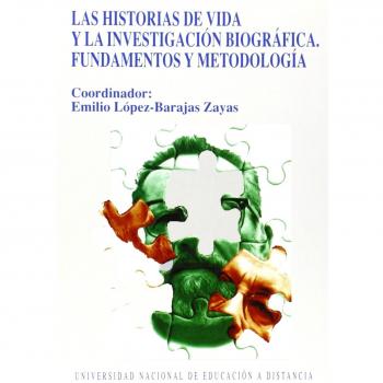 LAS HISTORIAS DE VIDA Y LA INVESTIGACION BIOGRAFICA