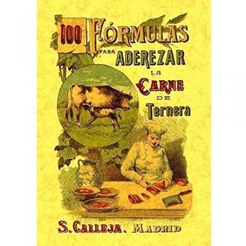 100 formulas para preparar los platos de ternera (Tapa blanda).