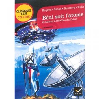 Béni soit l'atome et autres nouvelles du futur