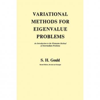 Variational Methods for Eigenvalue Problems by S H Gould