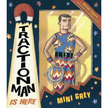 Traction Man Is Here