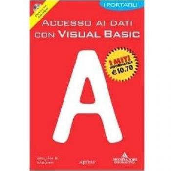Accesso ai dati con Visual Basic. Con CD-ROM