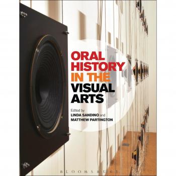 Oral History in the Visual Arts