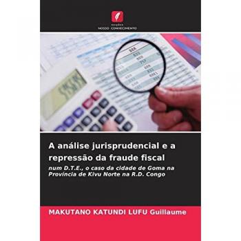 Guillaume, Makutano Katundi Lufu: A análise jurisprudencial e a repressão da fraude fiscal