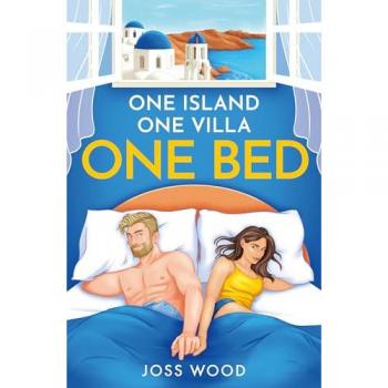 One Bed: The hottest forced proximity romance for 2025 set in Santorini!