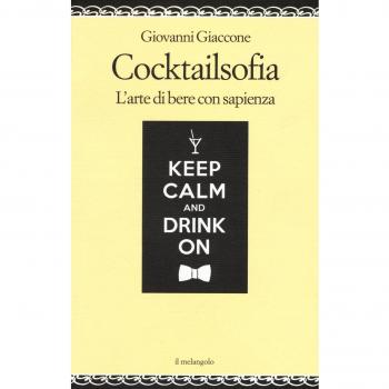 Cocktailsofia. L'arte di bere con sapienza