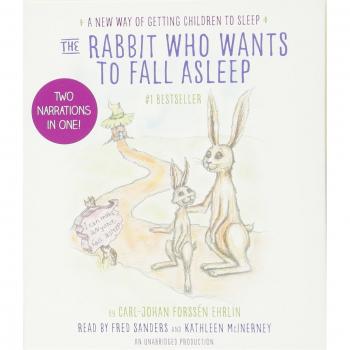 The Rabbit Who Wants to Fall Asleep: A New Way of Getting Children to Sleep